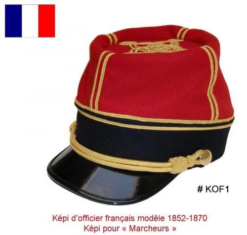  KOF1 - Képi Officier Français modèle 1852-1870 - Képi de Marcheurs - tailles 55, 56, 57, 58, 59, 60 EN STOCK 